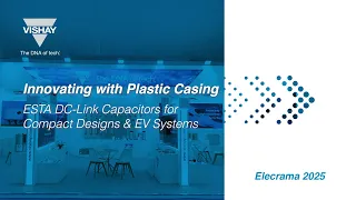 Innovating with Plastic Casing – ETSA DC-Link Capacitors for Compact Designs & EV Systems